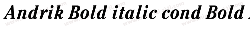 Andrik Bold italic cond Bold Italic字体转换